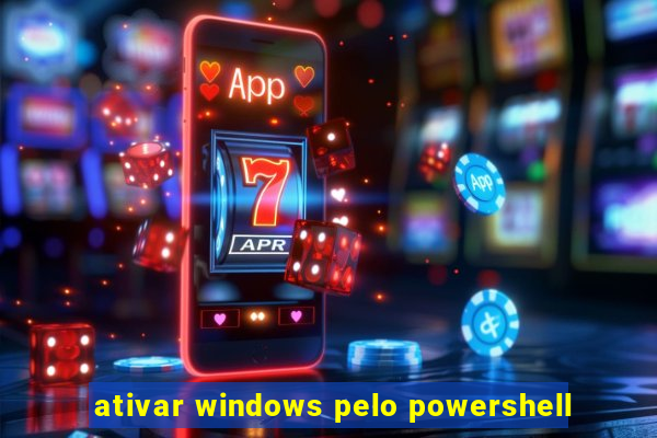 ativar windows pelo powershell